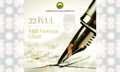 22 İyul - Milli Mətbuat və Jurnalistika Günü